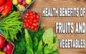 Health benefits of fruits and vegetables